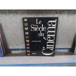 LIVRE LE SIÈCLE DU CINÉMA