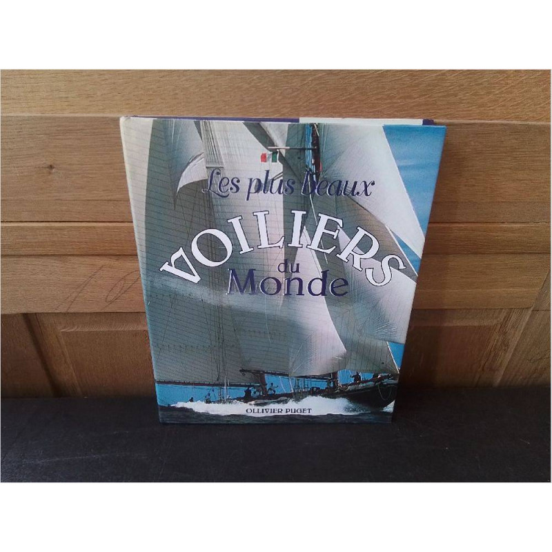 LIVRE LES PLUS BEAUX VOILIERS DU MONDE